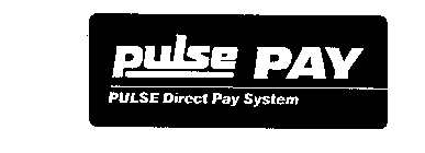 PULSE PAY PULSE DIRECT PAY SYSTEM