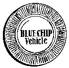 BLUE CHIP VEHICLE
