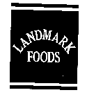 LANDMARK FOODS