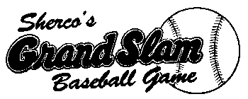 SHERCO'S GRAND SLAM BASEBALL GAME