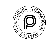 P PENNSYLVANIA INTERNATIONAL RACEWAY
