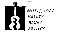 MISSISSIPPI VALLEY BLUES SOCIETY