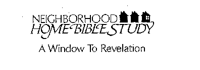 NEIGHBORHOOD HOME BIBLE STUDY A WINDOW TO REVELATION