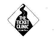 THE TICKET CLINIC A LAW FIRM