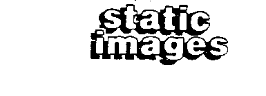 STATIC IMAGES
