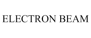 ELECTRON BEAM