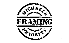 MACHAELS PRIORITY FRAMING