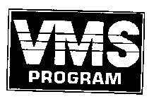 VMS PROGRAM