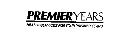 PREMIER YEARS, HEALTH SERVICES FOR YOUR PREMIER YEARS