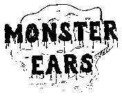 MONSTER EARS