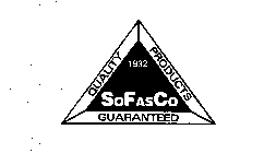 SOFASCO 1932 QUALITY PRODUCTS GUARANTEED