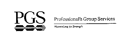PGS PROFESSIONAL'S GROUP SERVICES NETWORKING FOR STRENGTH