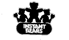 INSTANT BEARS