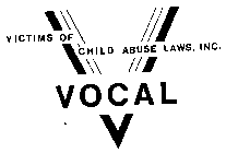 VOCAL VICTIMS OF CHILD ABUSE LAWS, INC.