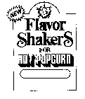 NEW FLAVOR SHAKERS FOR HOT POPCORN