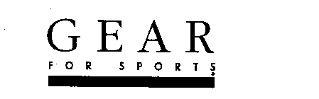 GEAR FOR SPORTS