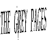 THE GREY PAGES