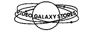 VIDEO GALAXY STORES