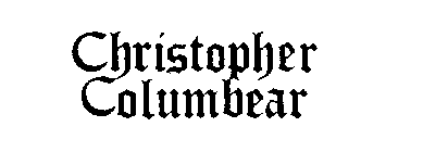 CHRISTOPHER COLUMBEAR