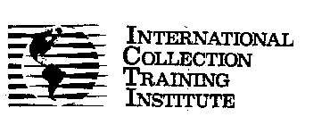 INTERNATIONAL COLLECTION TRAINING INSTITUTE