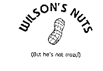 WILSON'S NUTS (BUT HE'S NOT CRAZY!)