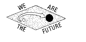 WE ARE THE FUTURE