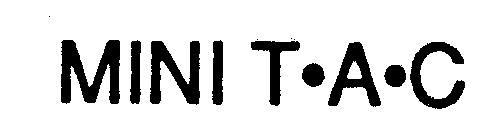 MINI T A C