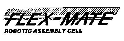 FLEX-MATE ROBOTIC ASSEMBLY CELL
