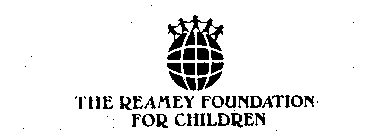 THE REAMEY FOUNDATION FOR CHILDREN