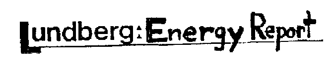 LUNDBERG:ENERGY REPORT