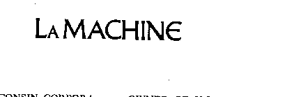 LA MACHINE