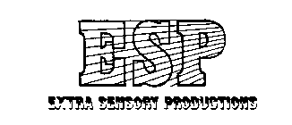 ESP EXTRA SENSORY PRODUCTIONS