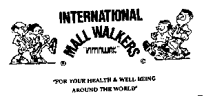 INTERNATIONAL MALL WALKERS IMMAWAK FOR 