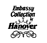 EMBASSY COLLECTION BY HANOVER