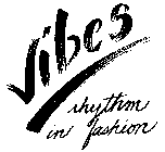 VIBES RHYTHM IN FASHION