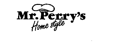 MR. PERRY'S HOME STYLE