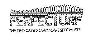 PERFECTURF; THE DEDICATED LAWN CARE SPECIALISTS