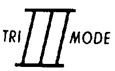 TRI III MODE