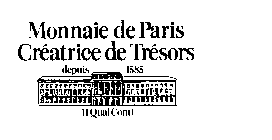 MONNAIE DE PARIS CREATRICE DE TRESORS DEPUIS 1585 11 QUAI CONTI