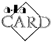 A LA CARD