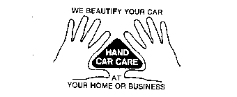 WE BEAUTIFY YOUR CAR HAND CAR CARE AT YOUR HOME OR BUSINESS