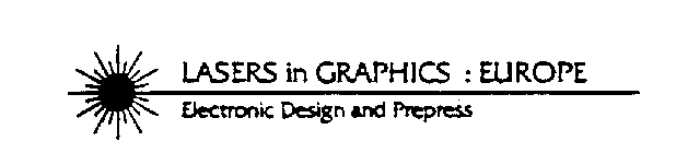 LASERS IN GRAPHICS : EUROPE ELECTRONIC DESIGN AND PREPRESS