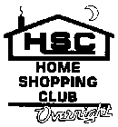 HSC HOME SHOPPING CLUB OVERNIGHT