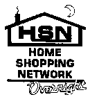 HSN HOME SHOPPING NETWORK OVERNIGHT