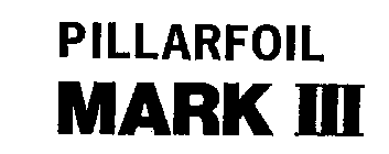 PILLARFOIL MARK III