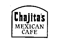 CHAJITA'S MEXICAN CAFE