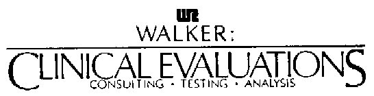 WR WALKER: CLINICAL EVALUATIONS CONSUITING TESTING ANALYSIS