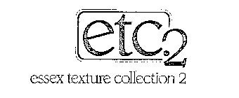 ETC.2 ESSEX TEXTURE COLLECTION 2