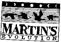 MARTIN'S EVOLUTION