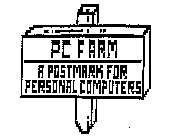 PC FARM A POSTMARK FOR PERSONAL COMPUTERS